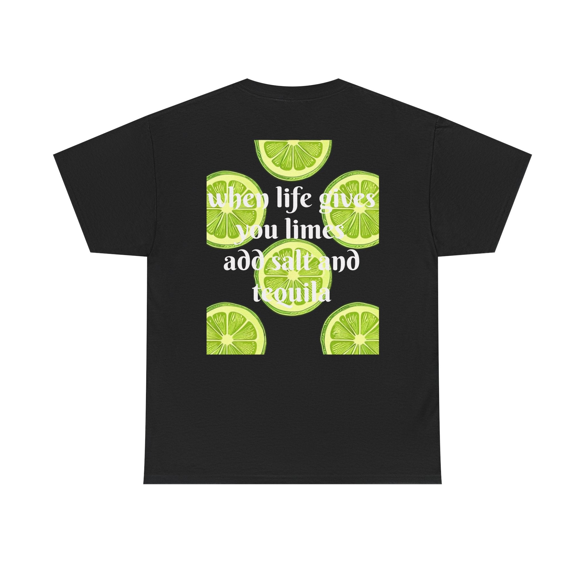 Margarita Tee — "When Life Gives You Limes, Add Salt and Tequila" Graphic Shirt