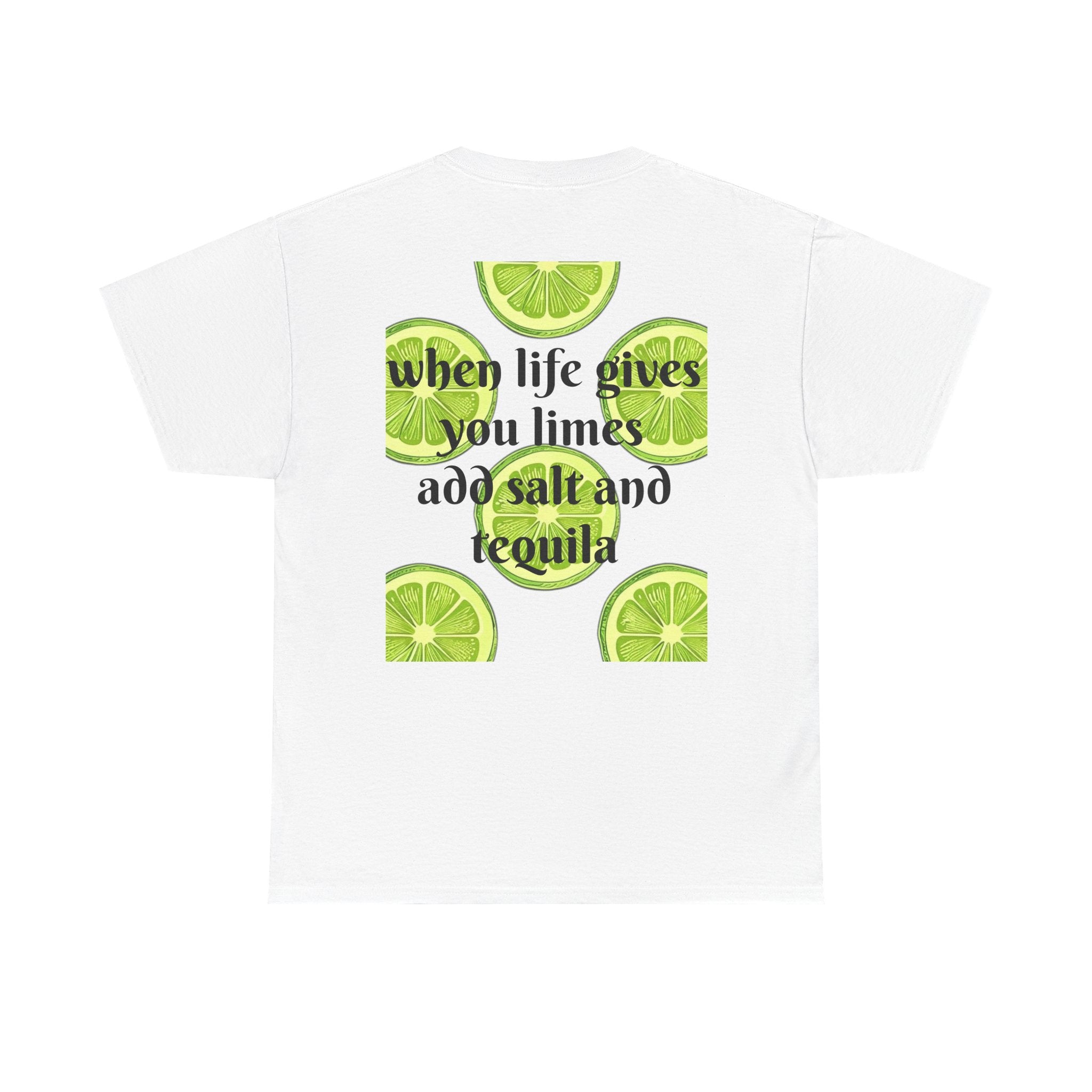 Margarita Tee — "When Life Gives You Limes, Add Salt and Tequila" Graphic Shirt