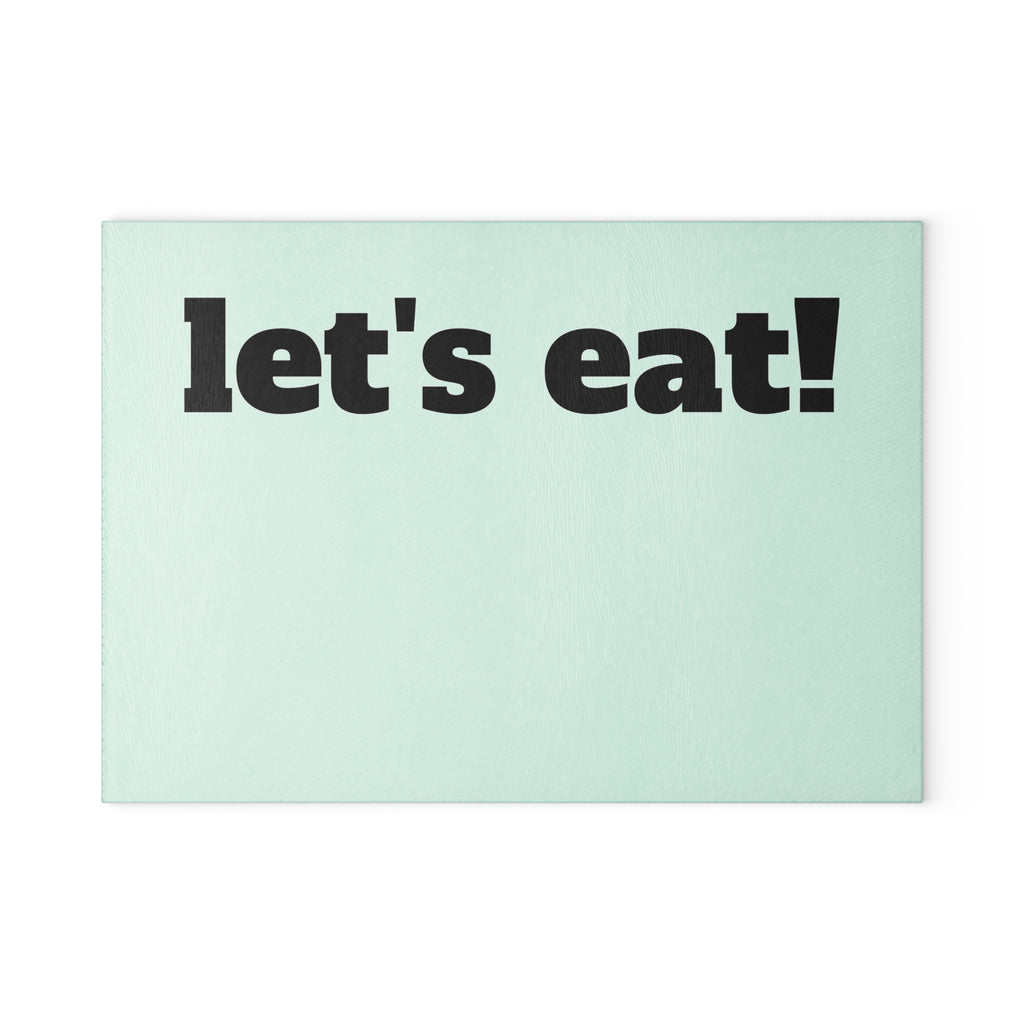 let's eat! Glass Cutting Board | Mint background, Bold black text