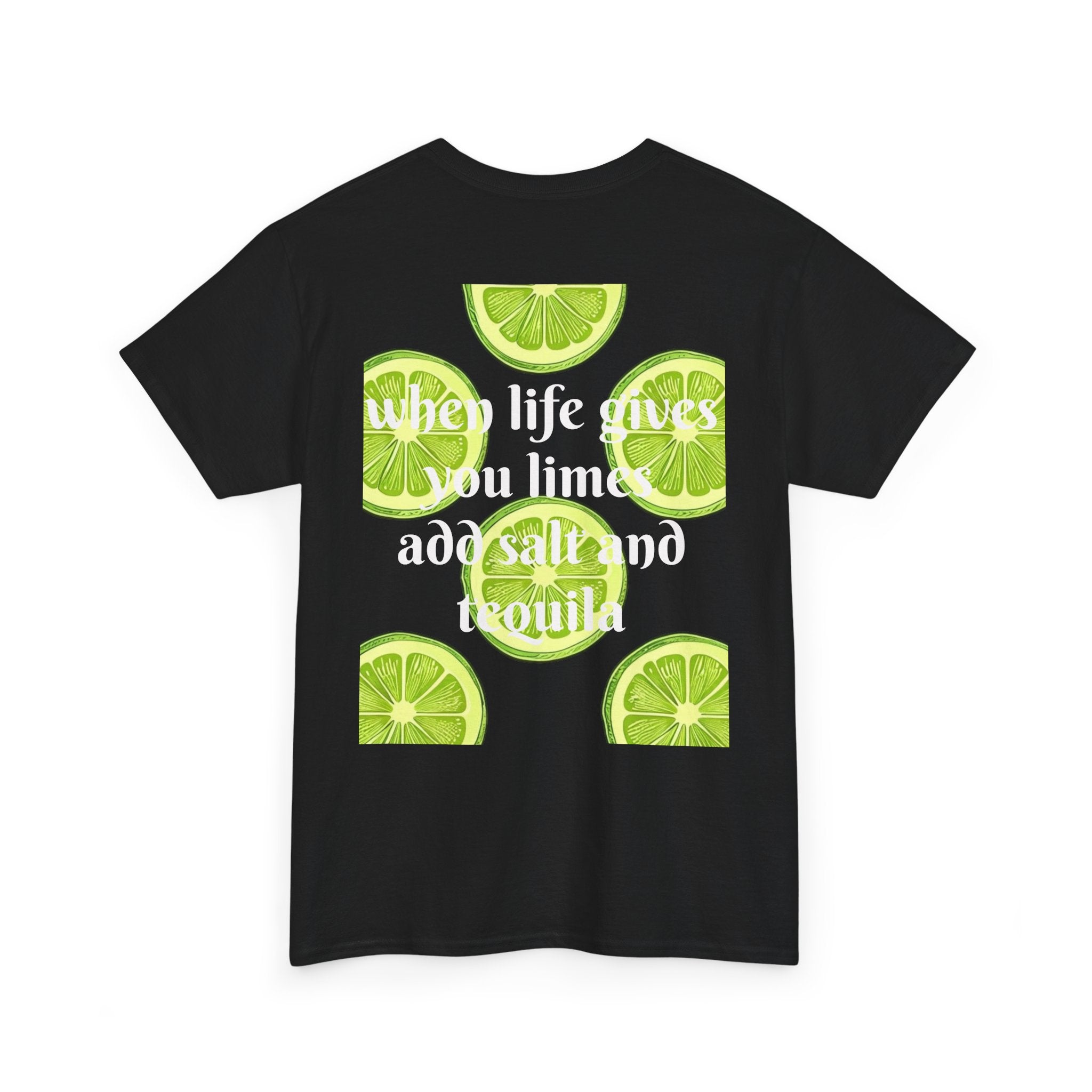 Margarita Tee — "When Life Gives You Limes, Add Salt and Tequila" Graphic Shirt