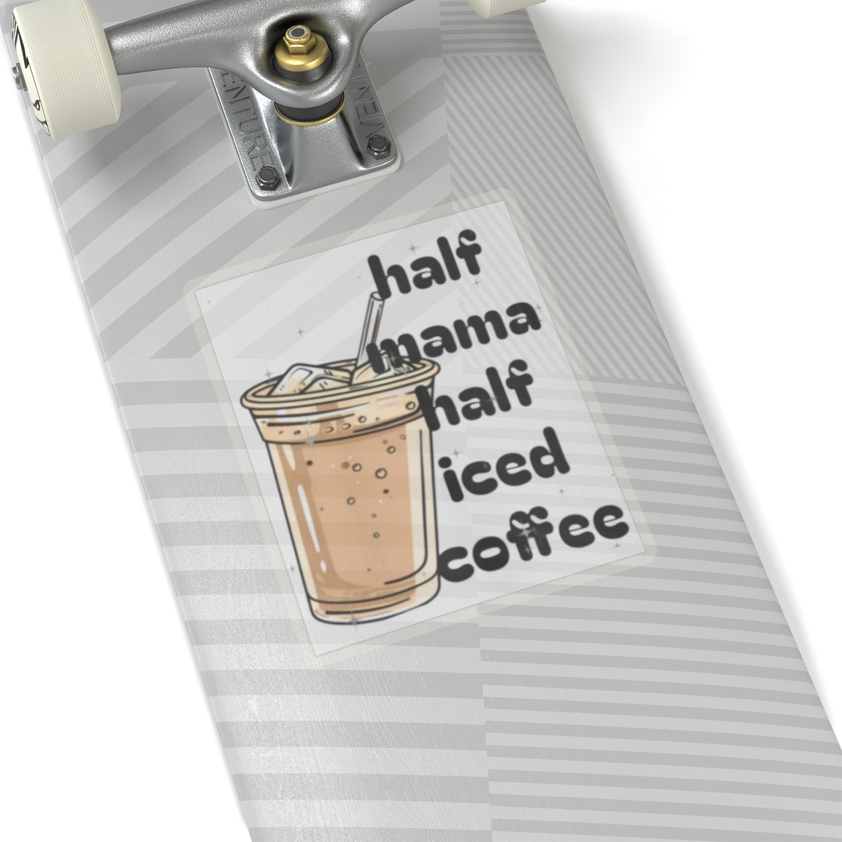 Half Mama Half Iced Coffee Kiss-Cut Stickers
