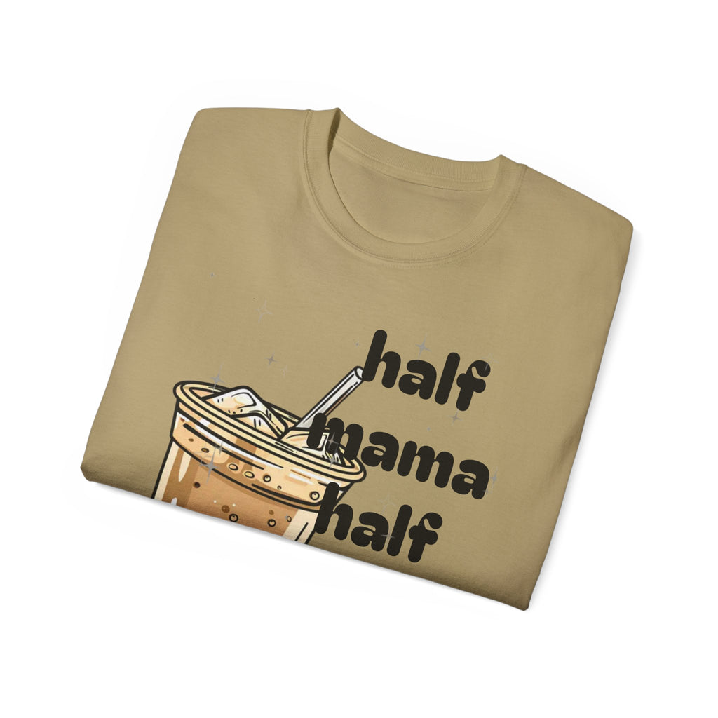 Half Mama Half Iced Coffee Unisex Tee – Perfect for Coffee Lovers