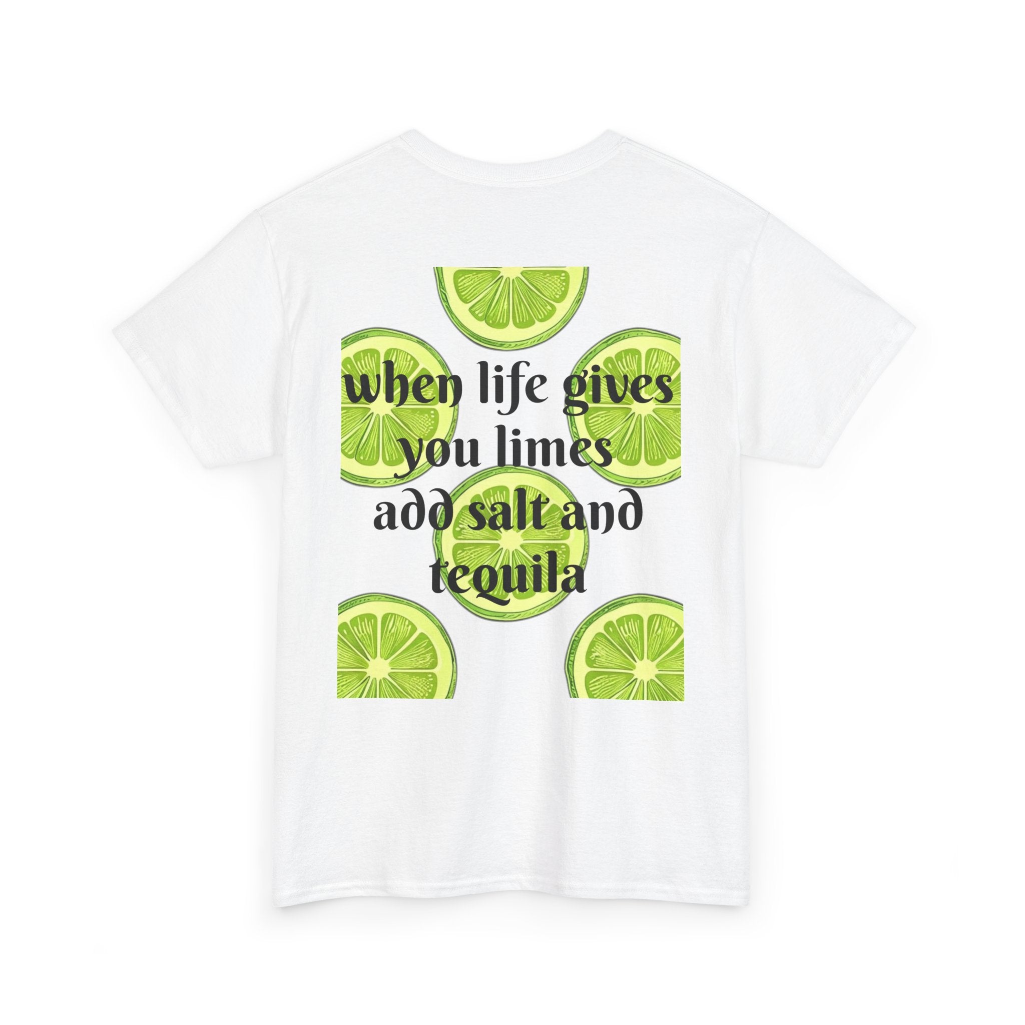 Margarita Tee — "When Life Gives You Limes, Add Salt and Tequila" Graphic Shirt