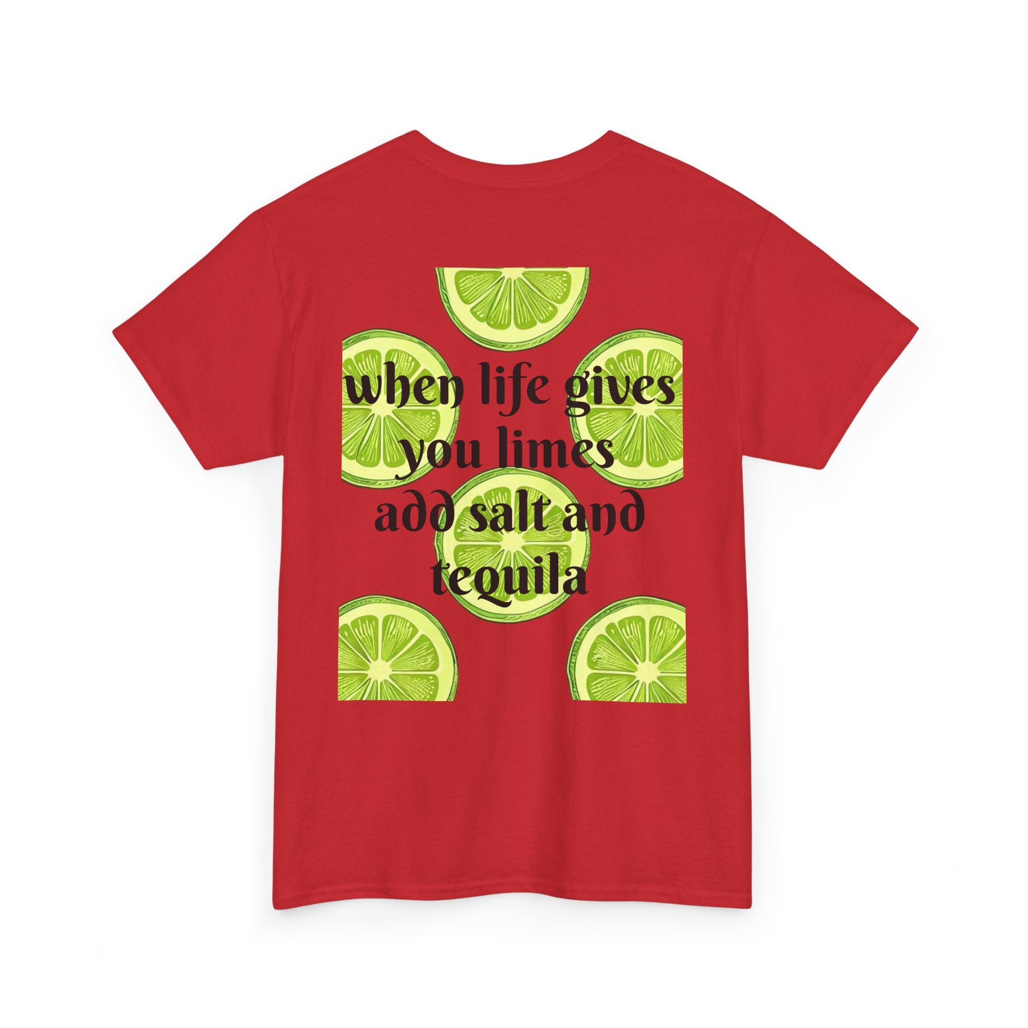 Margarita Tee — "When Life Gives You Limes, Add Salt and Tequila" Graphic Shirt