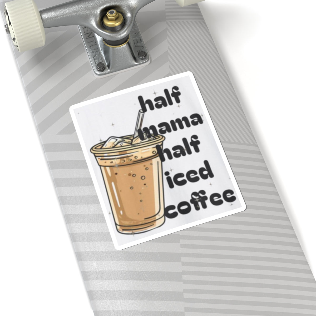 Half Mama Half Iced Coffee Kiss-Cut Stickers