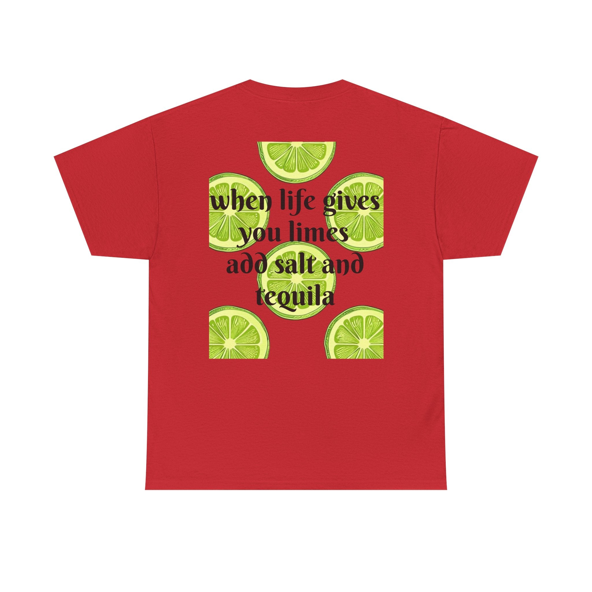 Margarita Tee — "When Life Gives You Limes, Add Salt and Tequila" Graphic Shirt