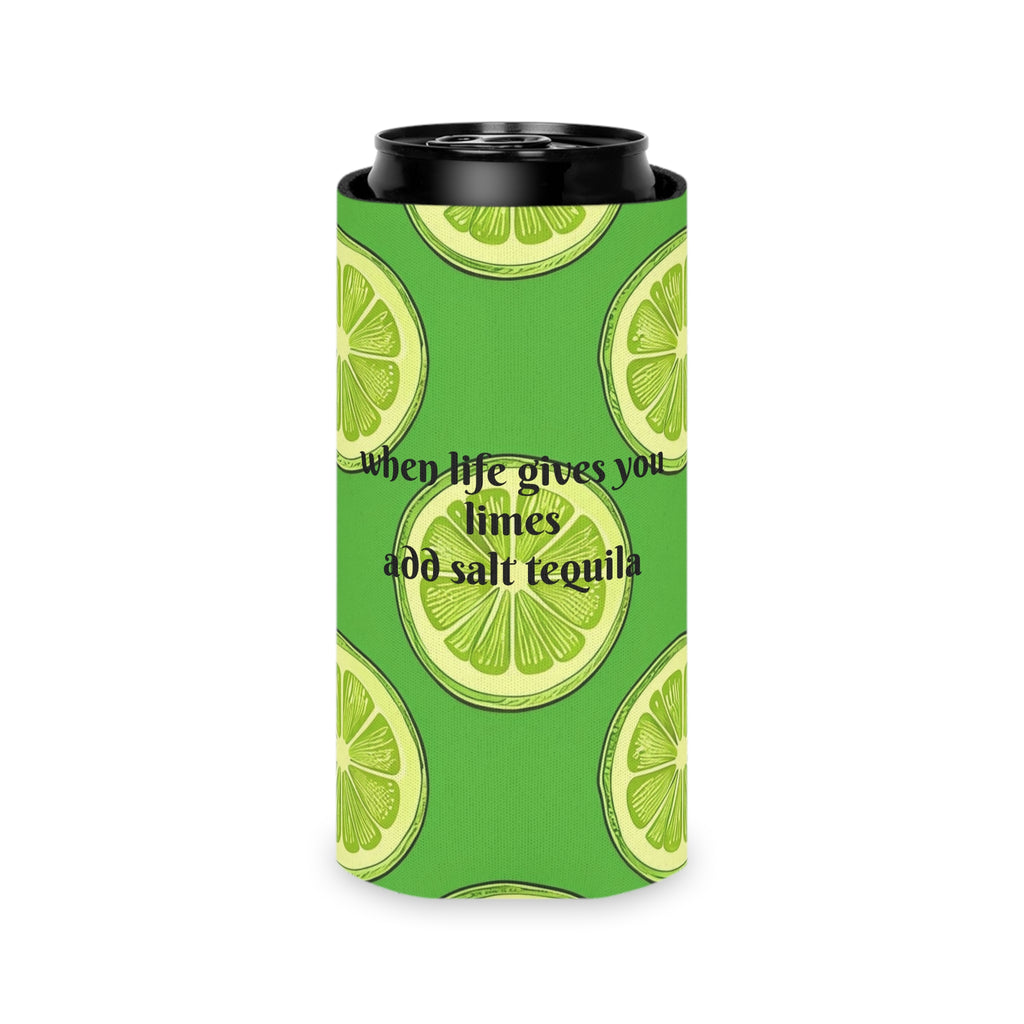 Lime Slice Can Cooler – "When Life Gives You Limes Add Salt Tequila" Beverage Koozie