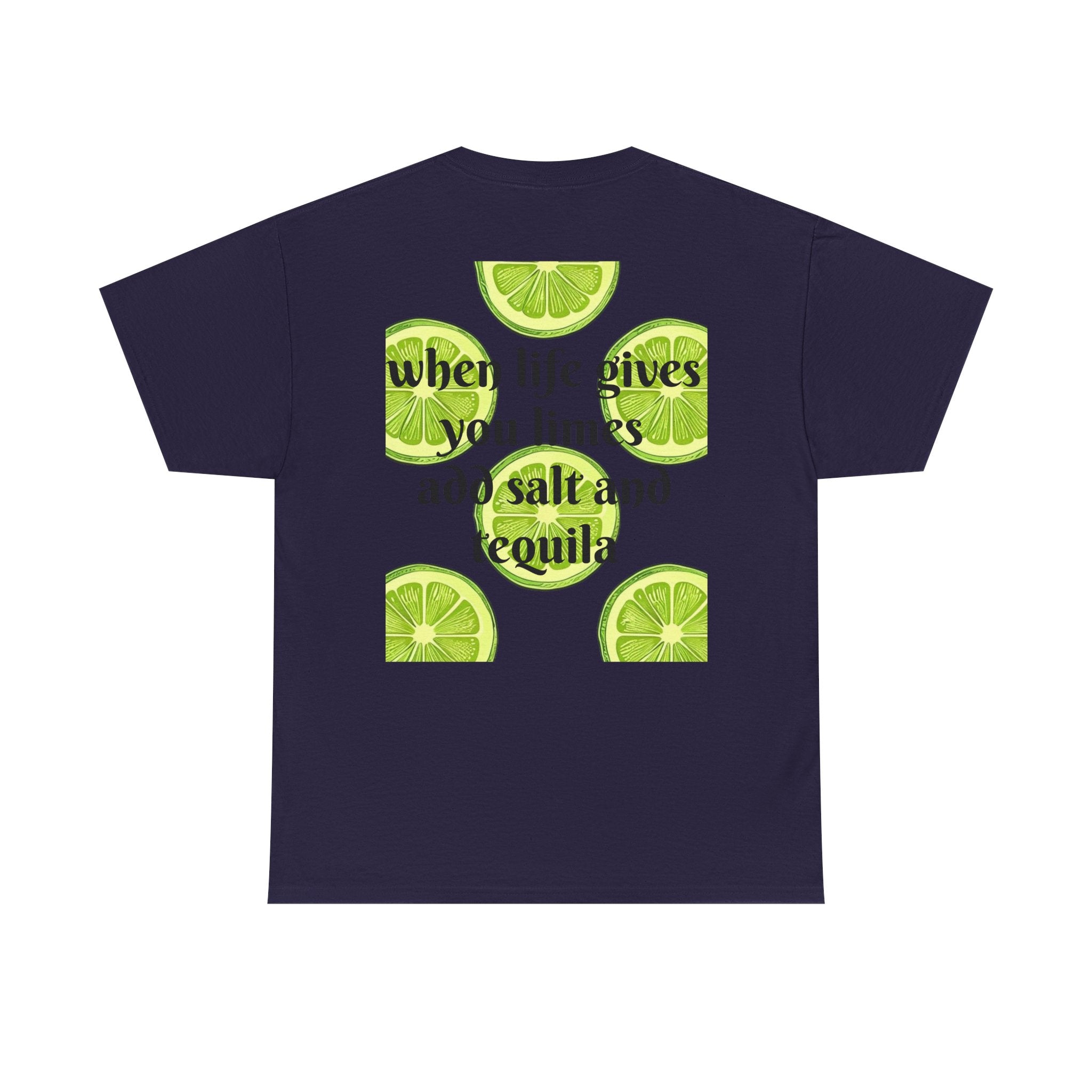 Margarita Tee — "When Life Gives You Limes, Add Salt and Tequila" Graphic Shirt